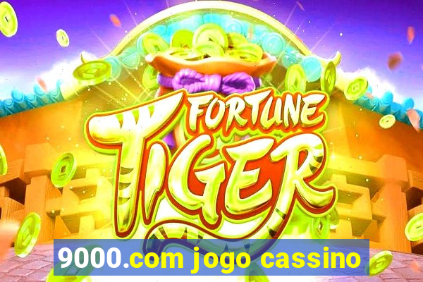 9000.com jogo cassino